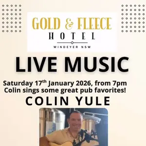Great music and events coming up at the Gold and Fleece hotel, Windeyer, NSW 10th January country style karaoke, 17th January Colin Yule, 24th Jan Michael Buining, 26th January Australia Day fun and Rob Spark, 31 January Steve Musiko, 14th Feb Darsharni Martins